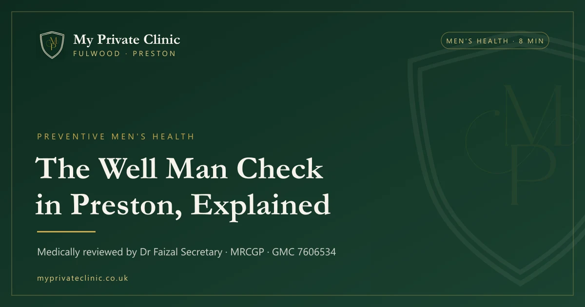 Well man health check in Preston with Dr Faizal Secretary at My Private Clinic, Fulwood.